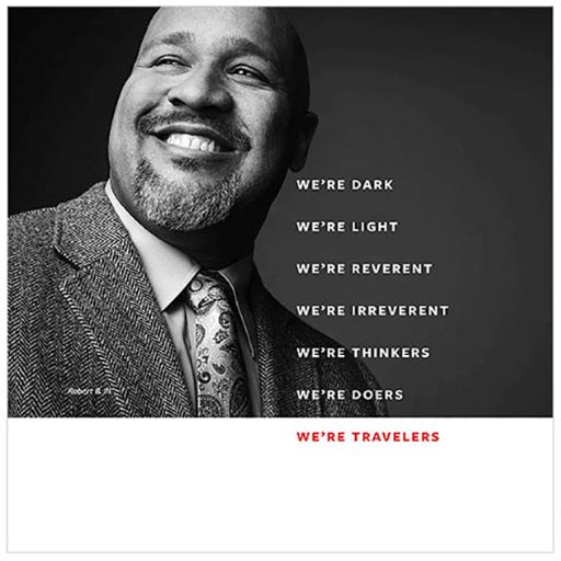 Man smiling. Text, We're black. We're White. We're Reverent. We're Irreverent. We're thinkers. We're doers. We're Travelers